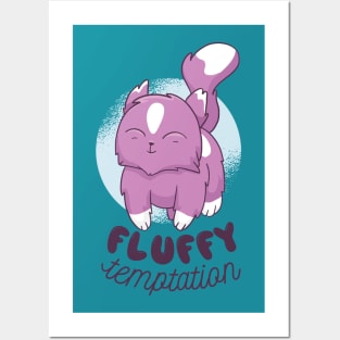 cute fluffy kitten with a quote saying FLUFFY TEMPTATION Posters and Art